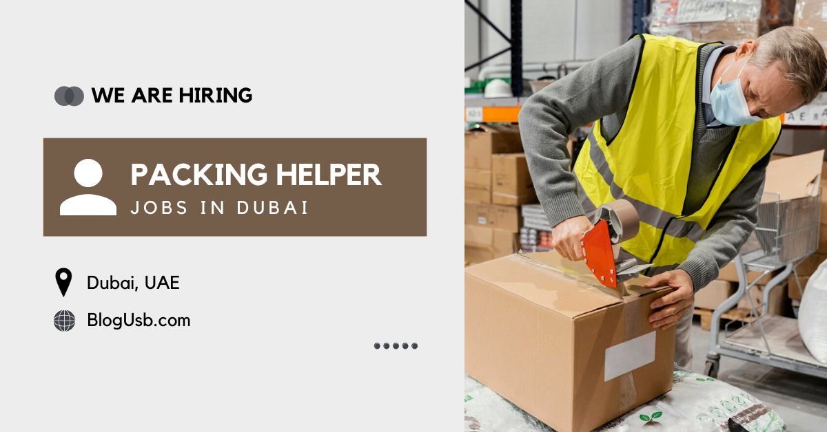 Packing Helper Jobs in Dubai